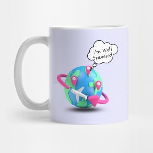 Earth saying, I am well-traveled! Mug